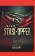 Cover-Bild zum Titel 'Heiko, ein Stasi Opfer' von 'Heiko Hempel'