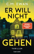 Cover-Bild zum Titel 'Er will nicht gehen' von 'C. M. Ewan'