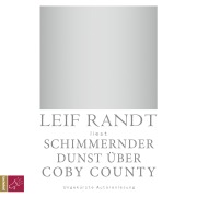 Cover-Bild zum Titel 'Schimmernder Dunst über CobyCounty' von 'Leif Randt'