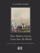 Cover-Bild zum Titel 'How Modern Science Came into the World' von 'Floris Cohen'