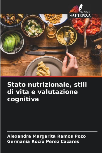 Stato nutrizionale, stili di vita e valutazione cognitiva - Alexandra Margarita Ramos Pozo, Germania Rocío Pérez Cazares