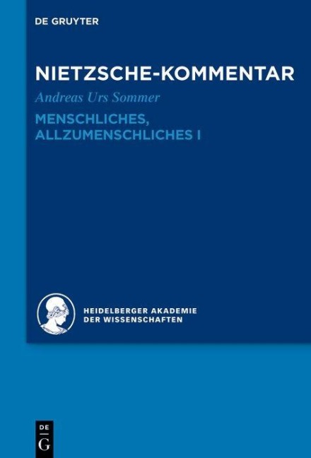 Kommentar zu Nietzsches 'Menschliches, Allzumenschliches' I - Andreas Urs Sommer