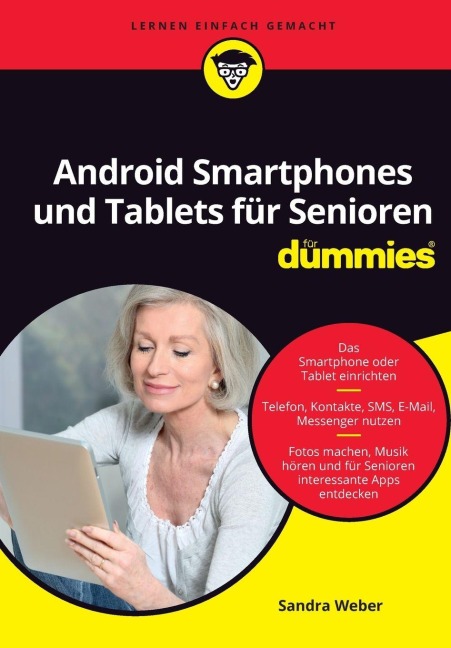 Android Smartphones und Tablets für Senioren für Dummies - Sandra Weber