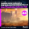 Cover-Bild zum Titel 'Der Fluch der bösen Tat (Sherlock Holmes - Die galaktischen Fälle, Folge 44)' von 'Arthur Conan Doyle, S. Pomej'