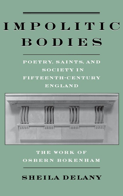 Impolitic Bodies - Sheila Delany