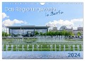 Das Regierungsviertel in Berlin (Wandkalender 2024 DIN A4 quer), CALVENDO Monatskalender - Fiorelino Fiorelino