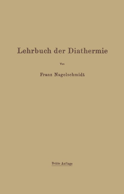 Lehrbuch der Diathermie - Franz Nagelschmidt