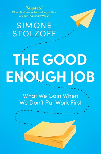 The Good Enough Job - Simone Stolzoff