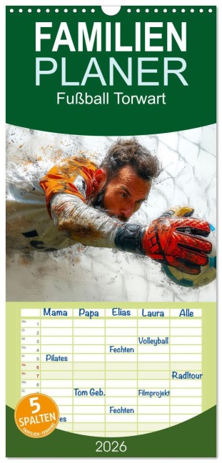 Familienplaner 2026 - Fußball Torwart mit 5 Spalten (Wandkalender, 21 x 45 cm) CALVENDO - Peter Roder