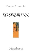 KOSELBRUNN - Irene Pietsch