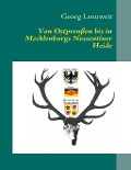 Von Ostpreußen bis in Mecklenburgs Nossentiner Heide - Georg Lenuweit