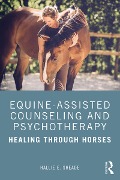 Cover-Bild zum Titel 'Equine-Assisted Counseling and Psychotherapy' von 'Hallie Sheade'