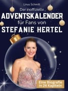 Cover-Bild zum Titel 'Der inoffizielle Adventskalender für Fans von Stefanie Hertel' von 'Linus Schmitt'