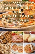 Pizza-Perfektion: Rezepte für den Elektrischen Pizzaofen - Frida Kochlust