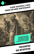 Cover-Bild zum Titel 'Philosophie der Metaphysik' von 'Platon, Friedrich Wilhelm Joseph Schelling, Georg Wilhelm Friedrich Hegel, Arthur Schopenhauer, Moses Mendelssohn'