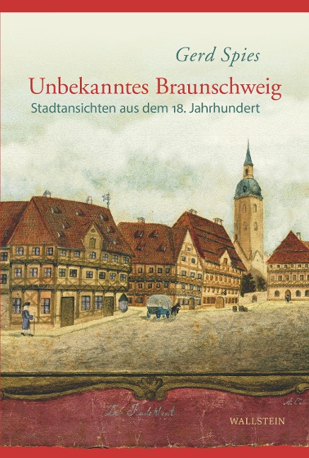 Unbekanntes Braunschweig - Gerd Spies