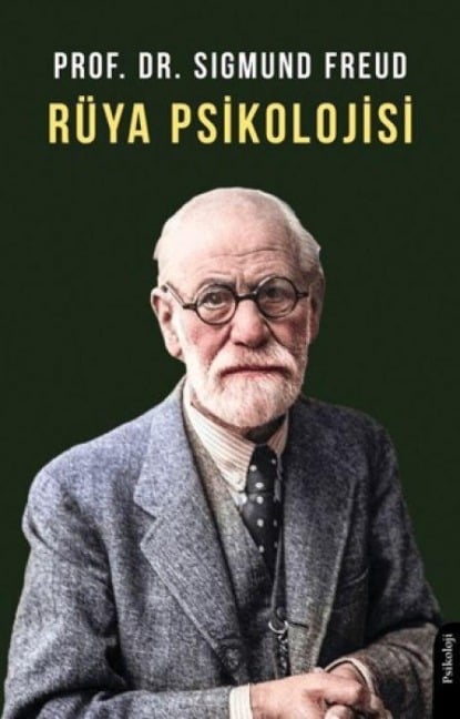 Rüya Psikolojisi - Sigmund Freud