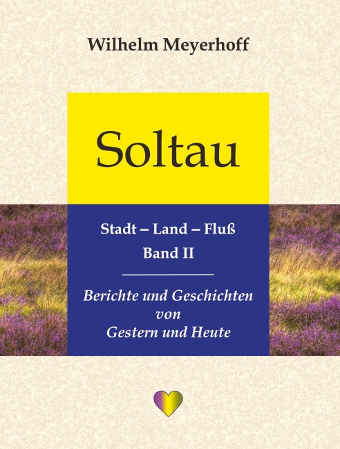 Soltau, Stadt - Land - Fluß, Band II - Wilhelm Meyerhoff