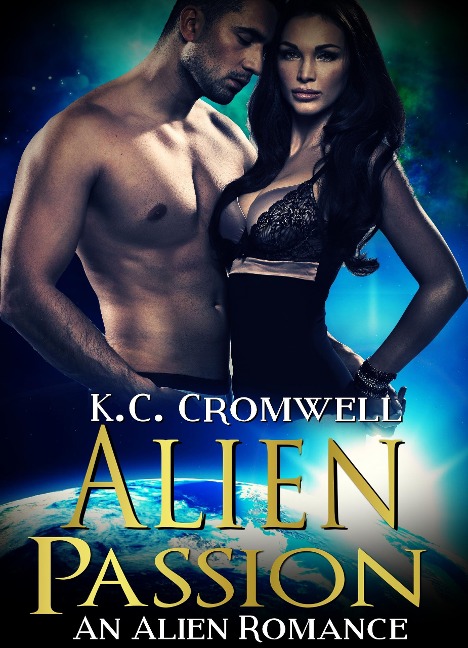 Alien Passion (Paranormal Romance, #3) - K. C. Cromwell