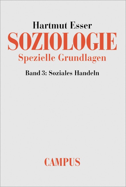 Soziologie. Spezielle Grundlagen - Hartmut Esser