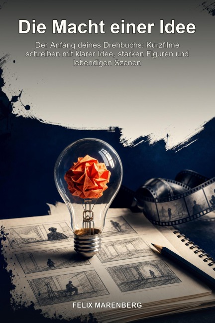 Die Macht einer Idee - Felix Marenberg