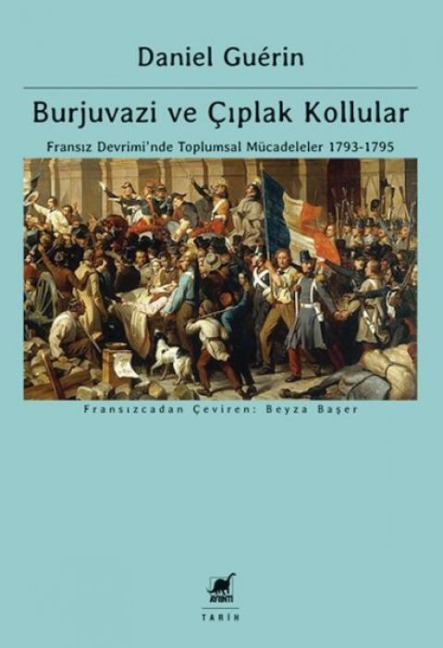 Burjuvazi ve Ciplak Kollular - Daniel Guerin