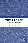 Cover-Bild zum Titel 'Poetry in the Clinic' von 'Alan Bleakley, Shane Neilson'