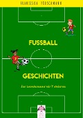 Cover-Bild zum Titel 'Fussball Geschichten' von 'Franziska Pörschmann'