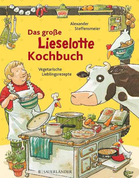 Das große Lieselotte-Kochbuch - Alexander Steffensmeier