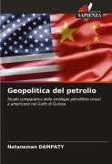 Cover-Bild zum Titel 'Geopolitica del petrolio' von 'Nataneman Dampaty'