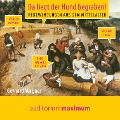 Da liegt der Hund begraben! - Redewendungen aus dem Mittelalter (Ungekürzt) - Gerhard Wagner