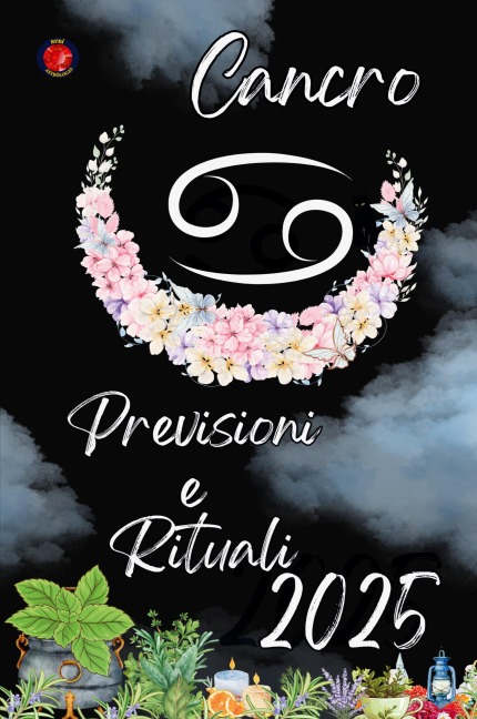 Cancro Previsioni e Rituali 2025 - Alina Rubi