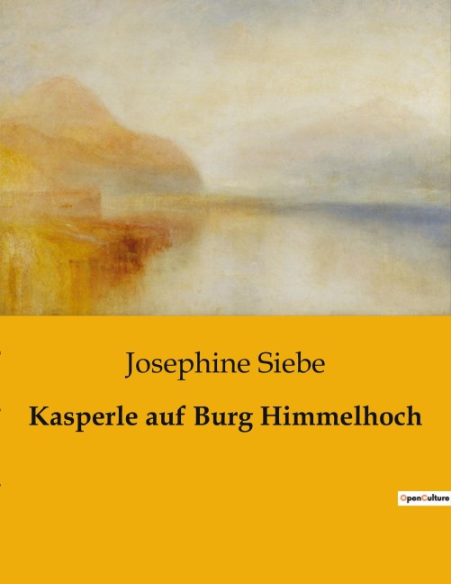 Kasperle auf Burg Himmelhoch - Josephine Siebe