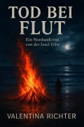 Cover-Bild zum Titel 'Tod bei Flut:Ein Nordseekrimi von der Insel Föhr' von 'Valentina Richter'