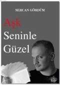 Cover-Bild zum Titel 'Ask Seninle Güzel' von 'Sercan Gördüm'