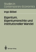 Cover-Bild zum Titel 'Eigentum, Eigentumsrechte und institutioneller Wandel' von 'Ingo Böbel'