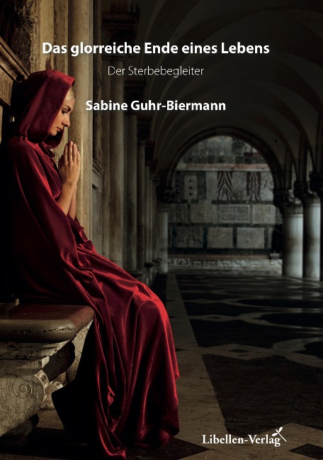 Das glorreiche Ende eines Lebens - Sabine Guhr-Biermann
