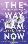 Cover-Bild zum Titel 'The Way I Am Now' von 'Amber Smith'