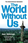 Cover-Bild zum Titel 'The World Without Us' von 'Alan Weisman'