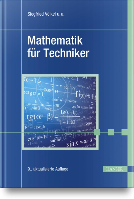 Mathematik für Techniker - Siegfried Völkel, Horst Bach, Jürgen Schäfer, Heinz Nickel