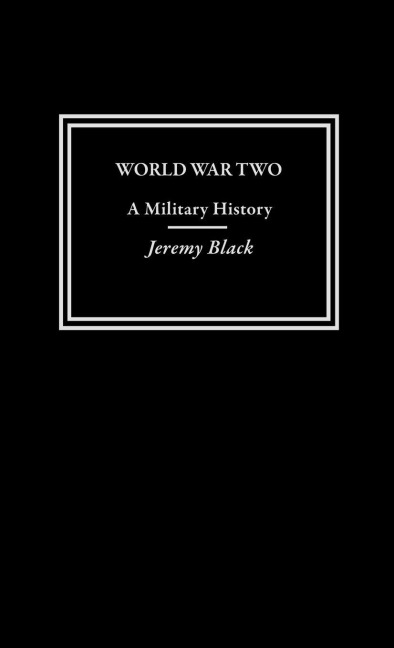 World War Two - Jeremy Black
