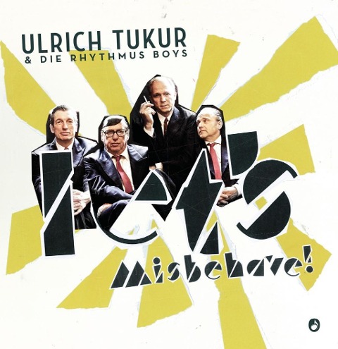 Let's Misbehave! - Ulrich & Die Rhythmus Boys Tukur