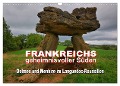 Frankreichs geheimnisvoller Süden - Dolmen und Menhire im Languedoc-Roussillon (Wandkalender 2025 DIN A3 quer), CALVENDO Monatskalender - Thomas Bartruff