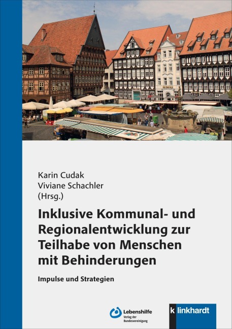 Inklusive Kommunal- und Regionalentwicklung zur Teilhabe von Menschen mit Behinderungen - 