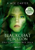 Blackcoat Rebellion - Das Schicksal der Zehn - Aimée Carter