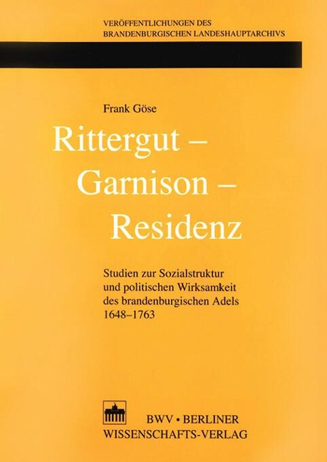 Rittergut - Garnison - Residenz - Frank Göse