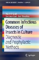 Common Infectious Diseases of Insects in Culture - Vladimir Gouli, Svetlana Gouli, Jose Marcelino
