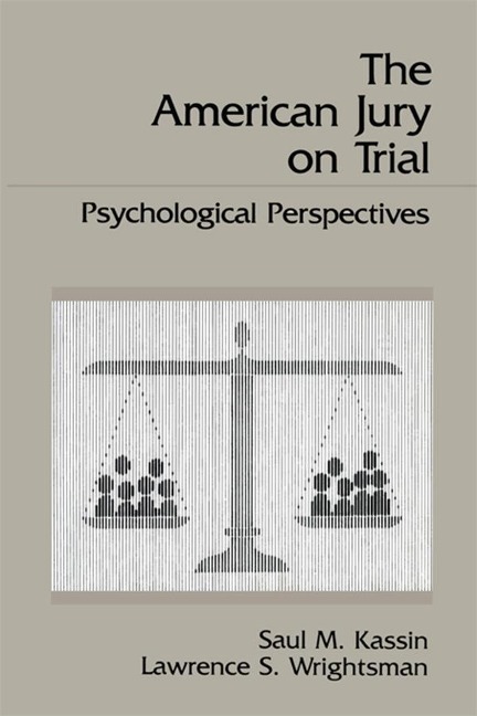 The American Jury On Trial - Saul M. Kassin, Lawrence S. Wrightsman