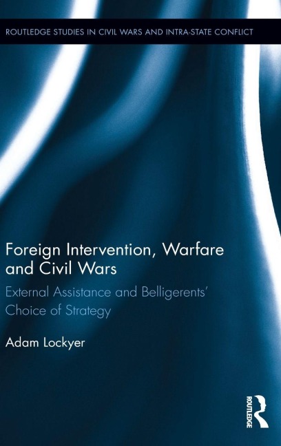 Foreign Intervention, Warfare and Civil Wars - Adam Lockyer