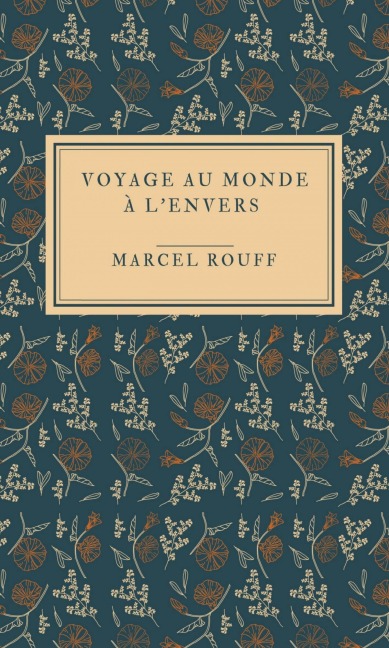 Voyage au monde à l'envers - Marcel Rouff